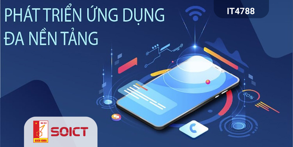 Phát triển ứng dụng đa nền tảng IT4788